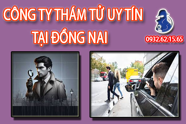 Danh sách các công ty thám tử uy tín tại Đồng Nai 1